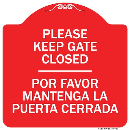 Signmission Please Keep Gate Closed Por Favor Mantenga La Puerta Cerrada Alum Sign, 18" x 18", RW-1818-9790 A-DES-RW-1818-9790